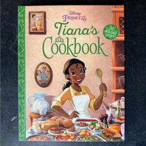 Disney Princess Tiana's Recipe Cookbook